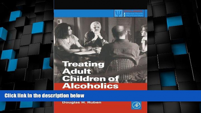 Must Have  Treating Adult Children of Alcoholics: A Behavioral Approach (Practical Resources for