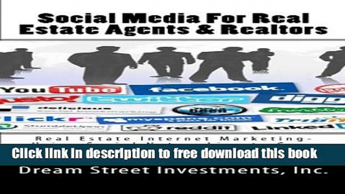 [Reading] Social Media For Real Estate Agents   Realtors: Real Estate Internet Marketing- Using