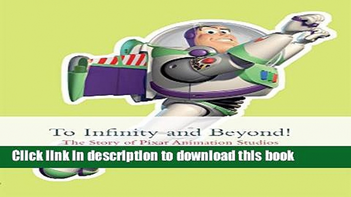 [Popular] E_Books To Infinity and Beyond!: The Story of Pixar Animation Studios Free Online