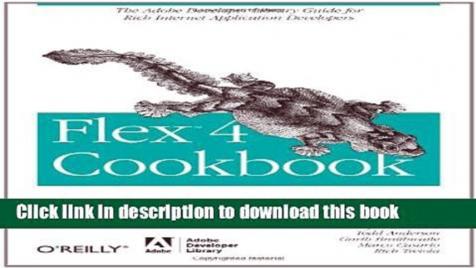 [Popular Books] Flex 4 Cookbook: Real-world recipes for developing Rich Internet Applications Full