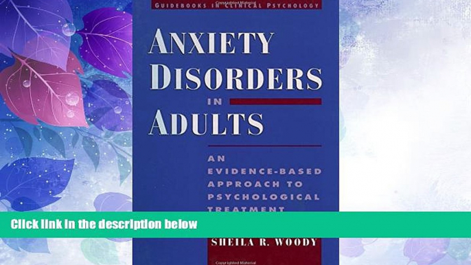 READ FREE FULL  Anxiety Disorders in Adults: An Evidence-Based Approach to Psychological Treatment