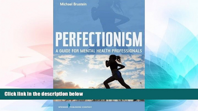 READ FREE FULL  Perfectionism: A Guide for Mental Health Professionals  READ Ebook Full Ebook Free