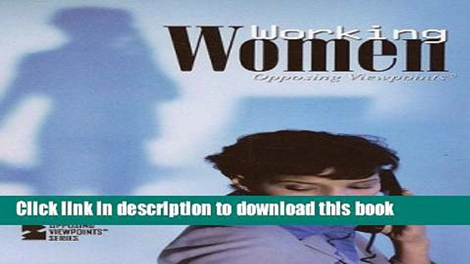 Ebook Working Women (Opposing Viewpoints) Full Online