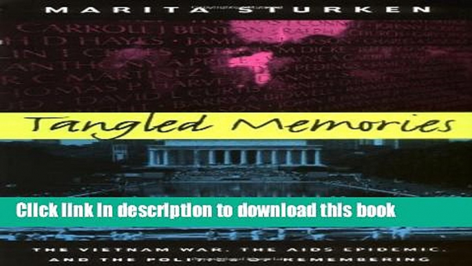 Books Tangled Memories: The Vietnam War, the AIDS Epidemic, and the Politics of Remembering Free