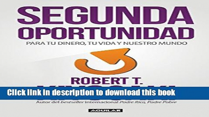 Ebook Segunda Oportunidad: Reinventa tus finanzas y tu vida (Spanish Edition) Free Online