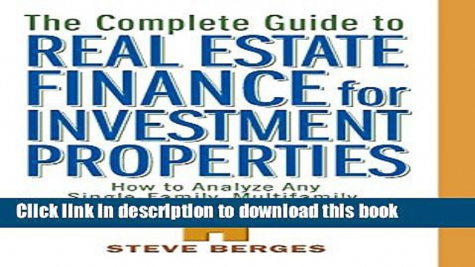 Books The Complete Guide to Real Estate Finance for Investment Properties: How to Analyze Any