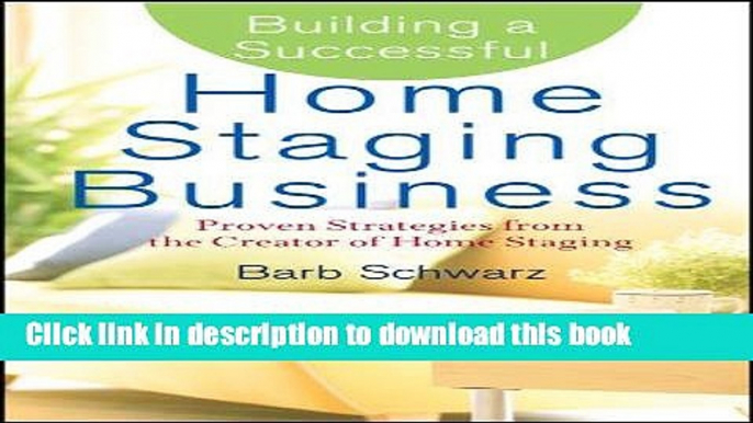 Books Building a Successful Home Staging Business: Proven Strategies from the Creator of Home