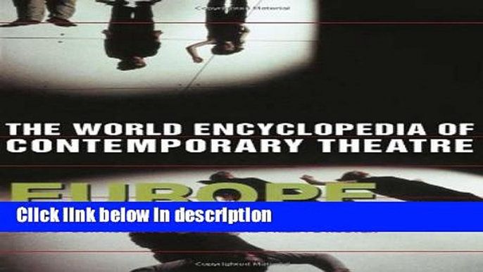 Books World Encyclopedia of Contemporary Theatre: Volume 1: Europe (Vol 1) Free Online