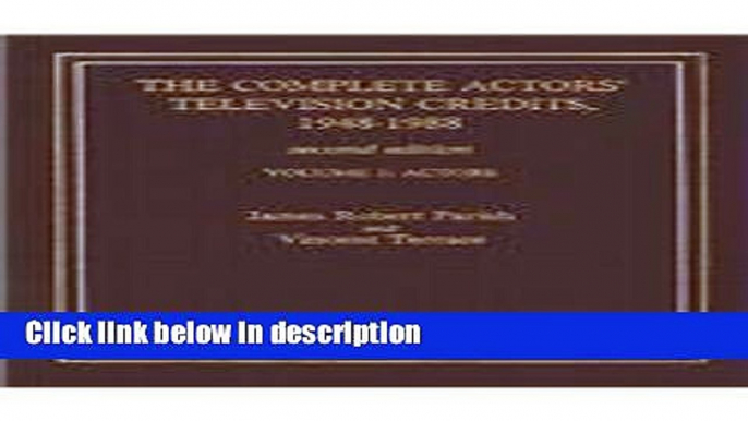 Ebook The Complete Actors  Television Credits, 1948-1988 vol 1 only (Volume 1) Free Online