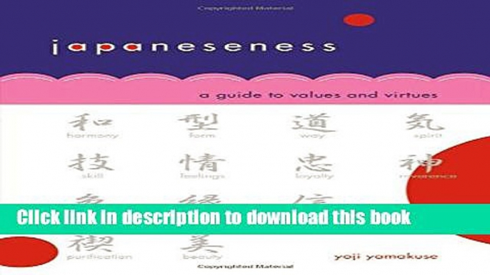 Ebook Japaneseness: A Guide to Values and Virtues Free Download