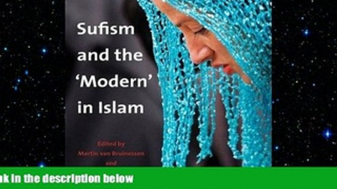 FREE PDF  Sufism and the  Modern  in Islam  DOWNLOAD ONLINE