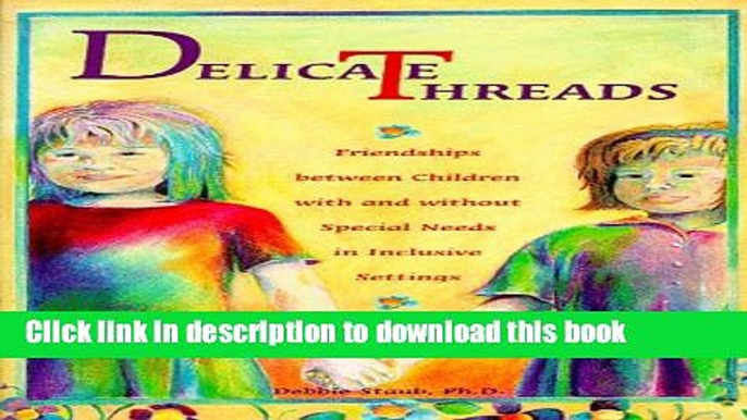 Books Delicate Threads: Friendships Between Children with and Without Special Needs in Inclusive