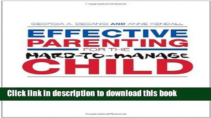 Ebook Effective Parenting for the Hard-to-Manage Child: A Skills-Based Book Full Online