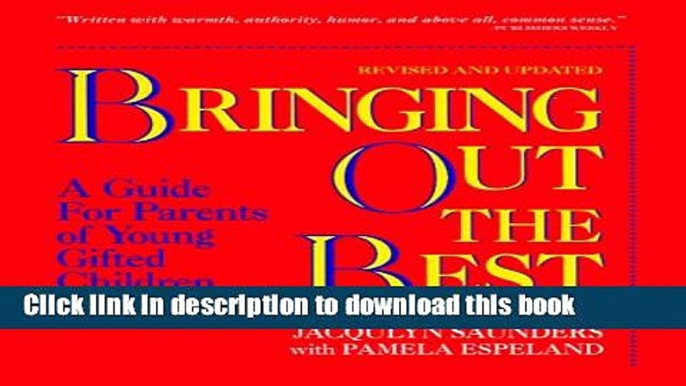 Ebook Bringing Out the Best: A Guide for Parents of Young Gifted Children Full Download