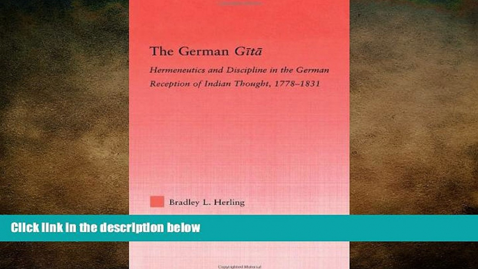 READ book  The German Gita: Hermeneutics and Discipline in the Early German Reception of Indian