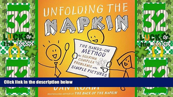 Big Deals  Unfolding the Napkin: The Hands-On Method for Solving Complex Problems with Simple