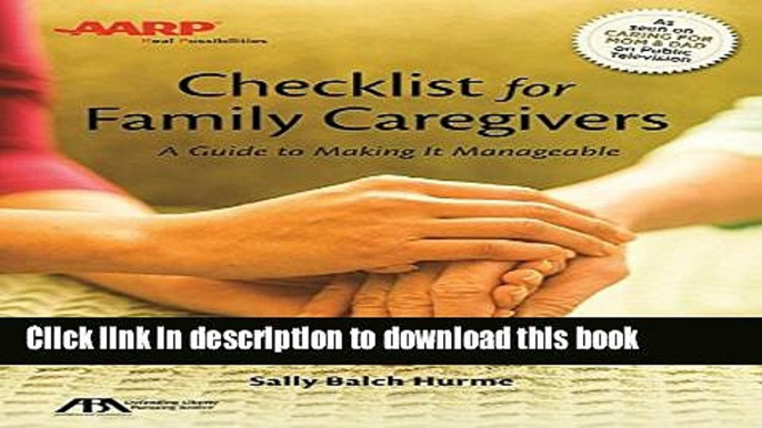 Books ABA/AARP Checklist for Family Caregivers: A Guide to Making it Manageable Full Online