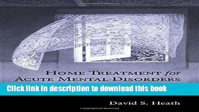 Ebook Home Treatment for Acute Mental Disorders: An Alternative to Hospitalization Full Online