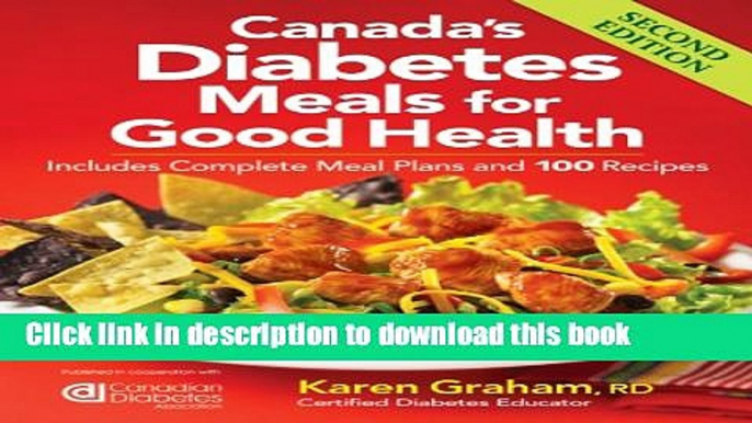 Books Canada s Diabetes Meals for Good Health: Includes Complete Meal Plans and 100 Recipes Free