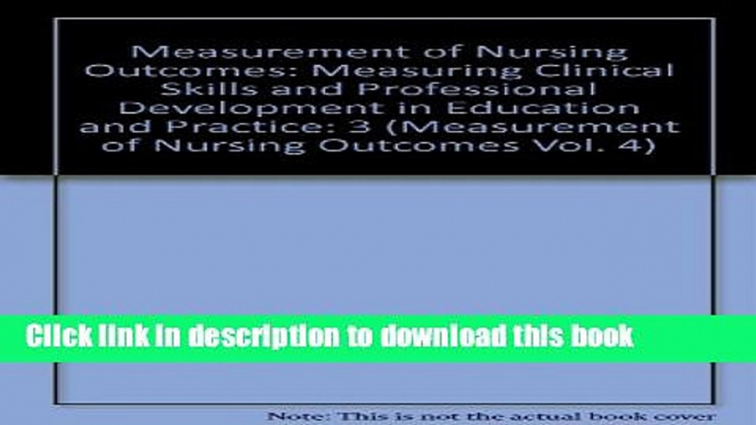 Ebook Measurement of Nursing Outcomes, Vol. 3: Measuring Clinical Skills and Professional