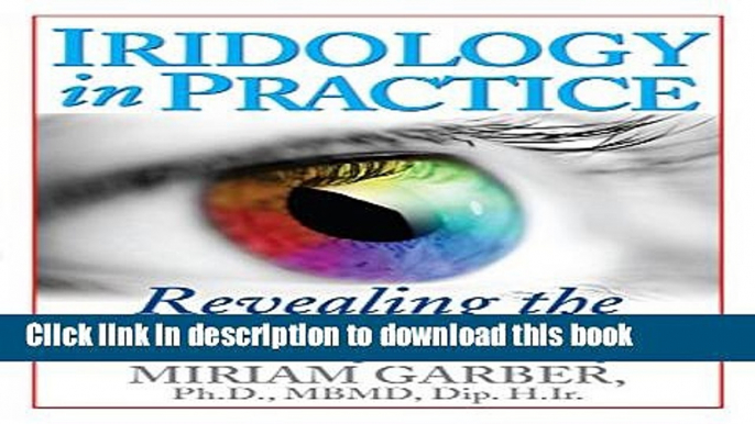 Ebook Iridology in Practice: Revealing the Secrets of the Eye Full Online