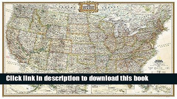 Ebook United States Executive Poster Size Wall Map (tubed) (National Geographic Reference Map)