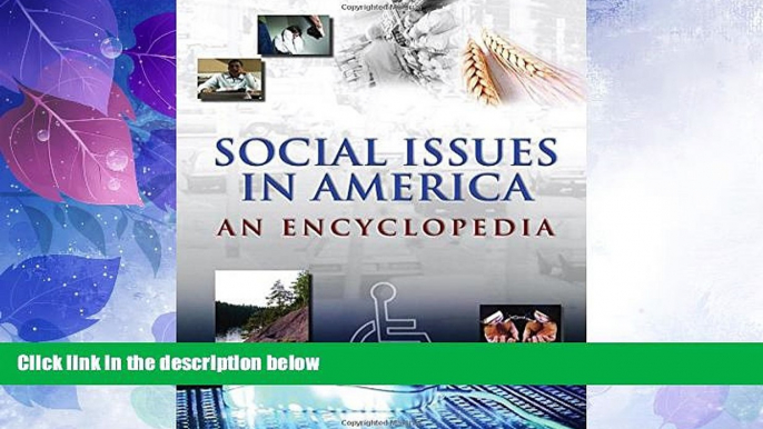 Full [PDF] Downlaod  Social Issues in America: An Encyclopedia, 8 Volume Set  READ Ebook Online Free