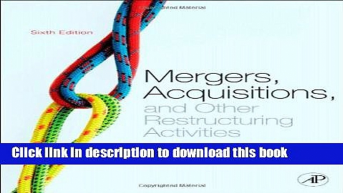 Ebook Mergers, Acquisitions, and Other Restructuring Activities: An Integrated Approach to