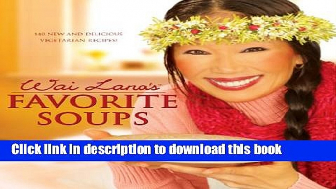 Ebook Wai Lana s Favorite Soups Free Online