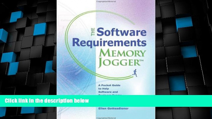 Full [PDF] Downlaod  The Software Requirements Memory Jogger: A Pocket Guide to Help Software And