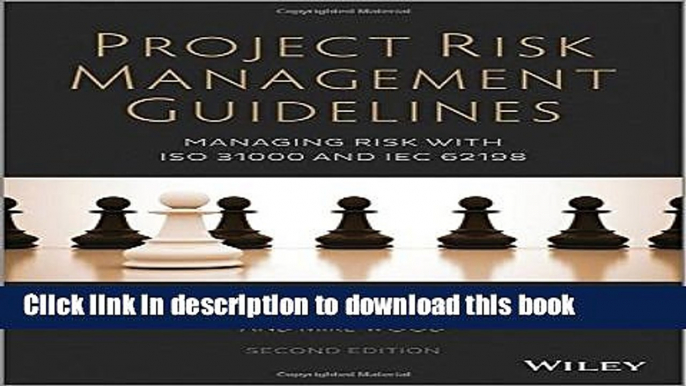 [PDF] Project Risk Management Guidelines: Managing Risk with ISO 31000 and IEC 62198  Read Online