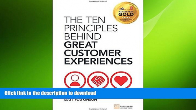 DOWNLOAD The Ten Principles Behind Great Customer Experiences (Financial Times Series) READ PDF