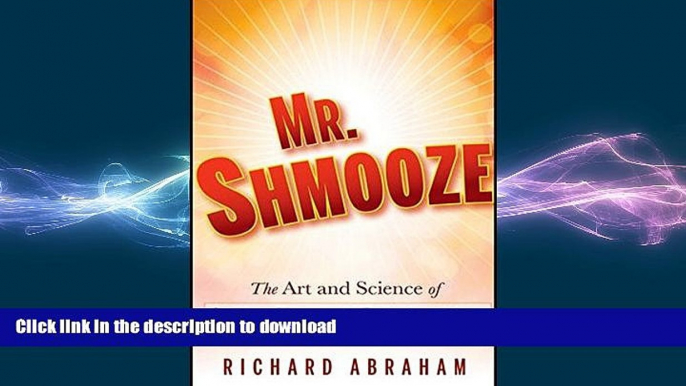 READ THE NEW BOOK Mr. Shmooze: The Art and Science of Selling Through Relationships READ EBOOK