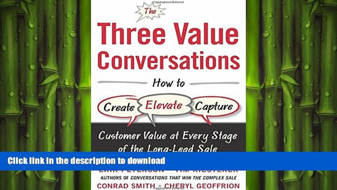 READ THE NEW BOOK The Three Value Conversations: How to Create, Elevate, and Capture Customer