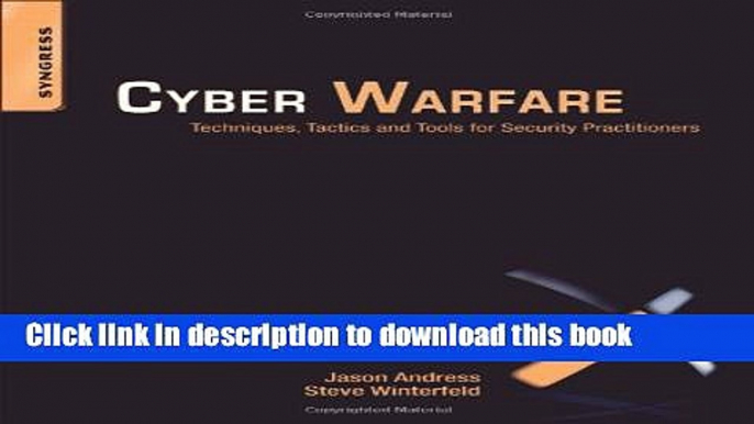 Books Cyber Warfare: Techniques, Tactics and Tools for Security Practitioners Full Online