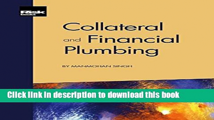 [Read  e-Book PDF] Collateral and Financial Plumbing Free Books