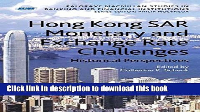 [PDF] Hong Kong SAR Monetary and Exchange Rate Challenges: Historical Perspectives (Palgrave