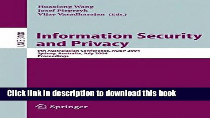 Books Information Security and Privacy: 9th Australasian Conference, ACISP 2004, Sydney,