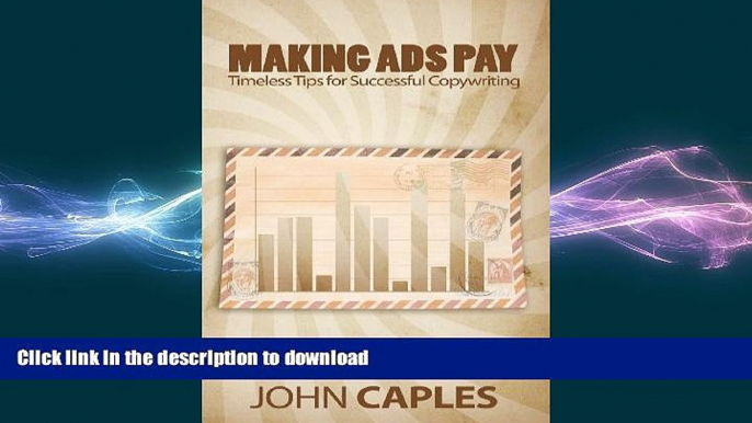 PDF ONLINE Making Ads Pay: Timeless Tips for Successful Copywriting FREE BOOK ONLINE