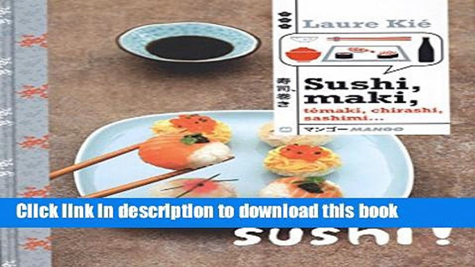 Ebook Sushi, maki, tÃ©maki, chirashi, sashimi... Full Online