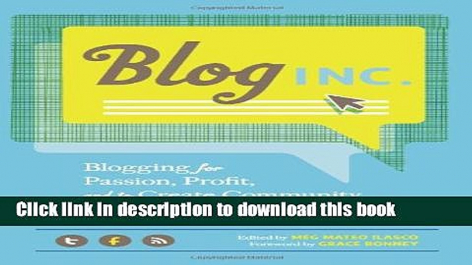 Ebook Blog, Inc.: Blogging for Passion, Profit, and to Create Community Free Online