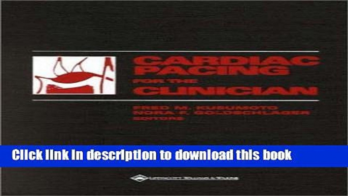 Ebook Cardiac Pacing for the Clinician Full Online