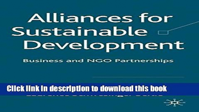 [Read  e-Book PDF] Alliances for Sustainable Development: Business and NGO Partnerships Free Books