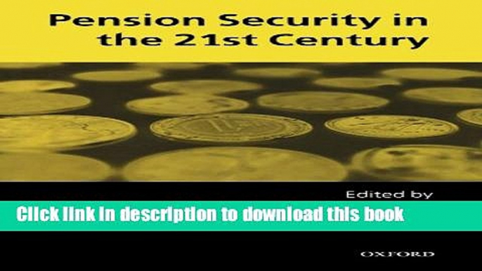 [PDF] Pension Security in the 21st Century: Redrawing the Public-Private Debate  Read Online