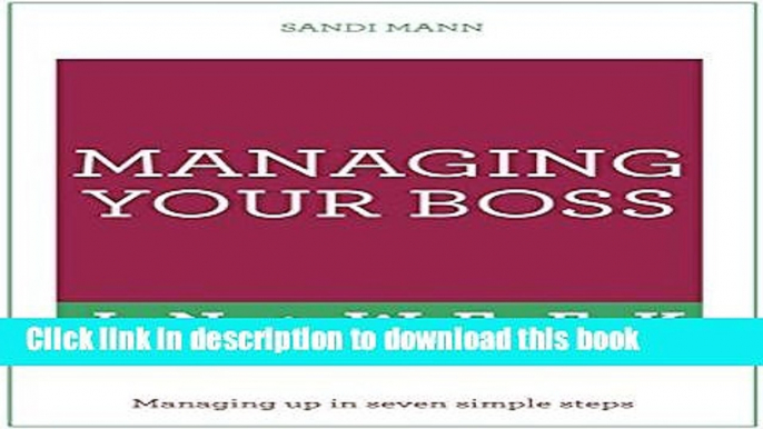 Ebook Managing Your Boss in a Week: Teach Yourself Full Online