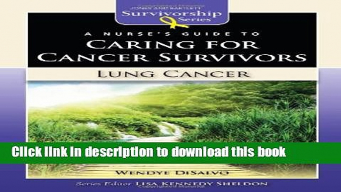 Ebook A Nurse s Guide to Caring for Cancer Survivors: Lung Cancer (Jones and Bartlett