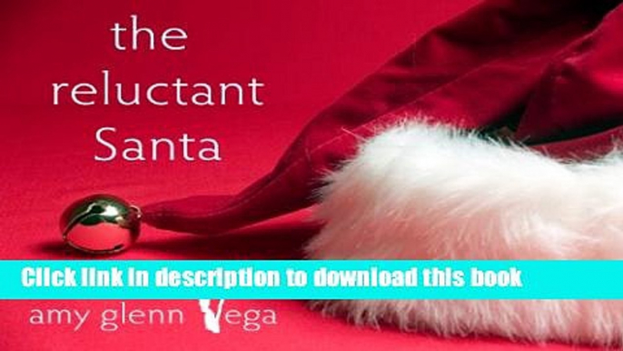 Books The Reluctant Santa (Nursing Novellas) Full Online