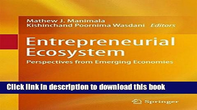 Download  Entrepreneurial Ecosystem: Perspectives from Emerging Economies  Online