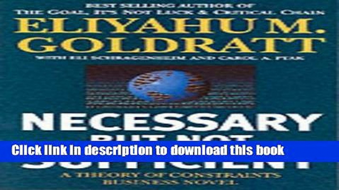 Books Necessary But Not Sufficient: A Theory of Constraints Business Novel Free Online