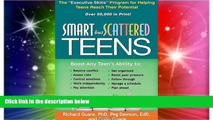 Must Have  Smart but Scattered Teens: The "Executive Skills" Program for Helping Teens Reach Their